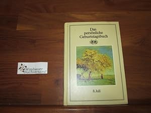 Seller image for Das persnliche Geburtstagsbuch. - 8. Juli for sale by Antiquariat im Kaiserviertel | Wimbauer Buchversand