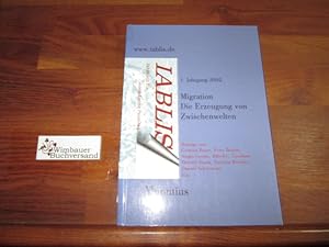 Bild des Verkufers fr IABLIS, Jahrbuch fr europische Prozesse. 1. Jahrgang 2002 : Migration - Die Erzeugung von Zwischenwelten zum Verkauf von Antiquariat im Kaiserviertel | Wimbauer Buchversand