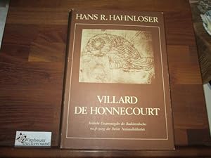 Villard de Honnecourt : kritische Gesamtausgabe des Bauhüttenbuches ms. fr 19093 der Pariser Nati...