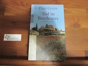 Bild des Verkufers fr Tod in Bordeaux : Kriminalroman. zum Verkauf von Antiquariat im Kaiserviertel | Wimbauer Buchversand