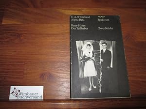 Imagen del vendedor de Alpha Beta / Der Teilhaber. Zwei Stcke [Spektrum - Broschur im Schutzumschlag] a la venta por Antiquariat im Kaiserviertel | Wimbauer Buchversand