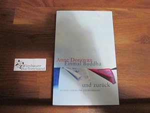 Bild des Verkufers fr Einmal Buddha und zurck : Roman. Aus dem Engl. von Eva Bonn zum Verkauf von Antiquariat im Kaiserviertel | Wimbauer Buchversand