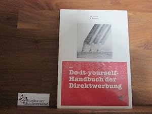 Seller image for Das Do-it-yourself-Handbuch der Direktwerbung for sale by Antiquariat im Kaiserviertel | Wimbauer Buchversand