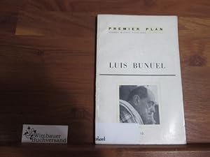 Imagen del vendedor de Premier Plan - No 13 : Luis Bunuel a la venta por Antiquariat im Kaiserviertel | Wimbauer Buchversand