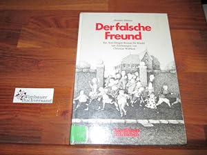 Seller image for Der falsche Freund : ein Anti-Drogen-Roman für Kinder. Mit Zeichn. von Christian Wülfken for sale by Wimbauer Buchversand