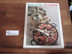 Bild des Verkufers fr Italienisches Kochbuch. zum Verkauf von Antiquariat im Kaiserviertel | Wimbauer Buchversand