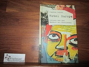 Immagine del venditore per Hotel Europa. Notizen von den Rndern des Kontinents. venduto da Antiquariat im Kaiserviertel | Wimbauer Buchversand