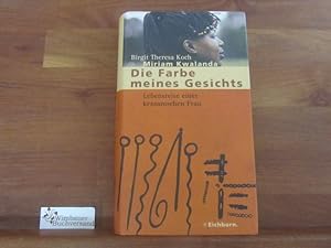 Imagen del vendedor de Die Farbe meines Gesichts. Lebensreise einer kenianischen Frau a la venta por Antiquariat im Kaiserviertel | Wimbauer Buchversand