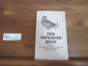 Bild des Verkufers fr Das Papageienbuch : e. Sammlung oriental. Erzhlungen = Tuti-nameh. bers. von Georg Rosen zum Verkauf von Antiquariat im Kaiserviertel | Wimbauer Buchversand