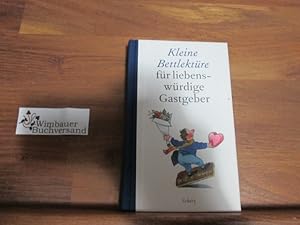 Bild des Verkufers fr Kleine Bettlektre fr liebenswrdige Gastgeber zum Verkauf von Antiquariat im Kaiserviertel | Wimbauer Buchversand