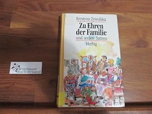 Bild des Verkufers fr Zu Ehren der Familie und andere Satiren zum Verkauf von Antiquariat im Kaiserviertel | Wimbauer Buchversand