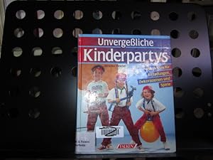 Seller image for Unvergeliche Kinderpartys for sale by Antiquariat im Kaiserviertel | Wimbauer Buchversand