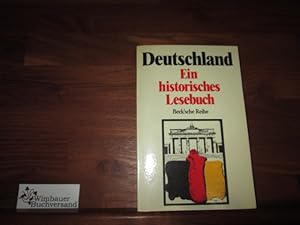 Bild des Verkufers fr Deutschland, ein historisches Lesebuch zum Verkauf von Antiquariat im Kaiserviertel | Wimbauer Buchversand