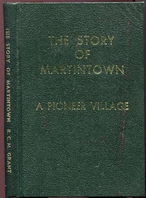 The Story of Martintown : A Pioneer Village