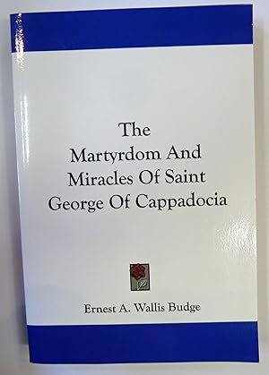 Bild des Verkufers fr The Martydom And Miracles Of Saint George Of Cappadocia zum Verkauf von St Marys Books And Prints