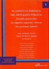 Estatuto Jurídico del Empleado Público. Estudio particular de algunos aspectos críticos del personal