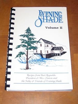 Imagen del vendedor de Evening Shade Volume II Recipes from Burt Reynolds, President & Mrs Clinton & a la venta por cookbookjj