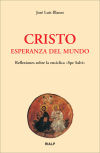 Seller image for Cristo, esperanza del mundo : reflexiones sobre la encclica \"Spe Salvi\" for sale by AG Library