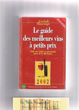 Seller image for Le guide des meilleurs vins  petits prix. Edition 2002 for sale by La Petite Bouquinerie