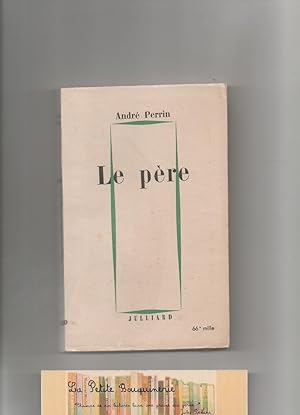 Bild des Verkufers fr Le Pre zum Verkauf von La Petite Bouquinerie