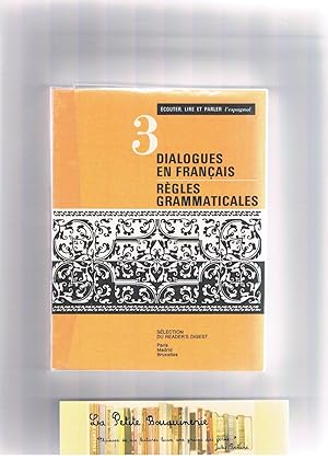 Bild des Verkufers fr Ecouter, lire et parler l'espagnol, Tome 3: Dialogues en franais, rgles grammaticales zum Verkauf von La Petite Bouquinerie