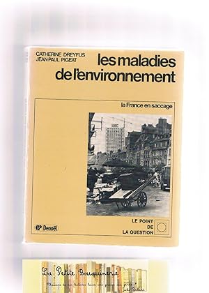 Seller image for Les maladies de l'environnement, la France en saccage for sale by La Petite Bouquinerie