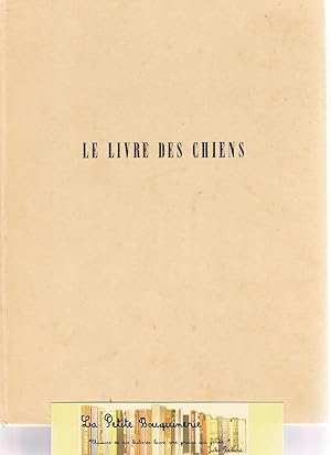 Seller image for Le Livre des chiens for sale by La Petite Bouquinerie