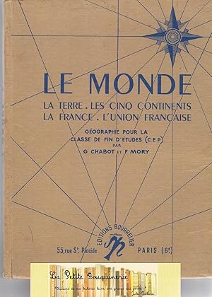 Imagen del vendedor de Le monde - la terre - les cinq continents - la France - l'union franaise - Gographie pour la classe de fin d'tudes (CEP) a la venta por La Petite Bouquinerie