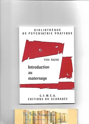 Bild des Verkufers fr INTRODUCTION AU MATERNAGE - Bibliothque de Psychiatrie Pratique zum Verkauf von La Petite Bouquinerie