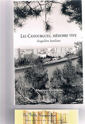 Bild des Verkufers fr Les Canourgues, mmoire vive. : Singulire banlieue zum Verkauf von La Petite Bouquinerie