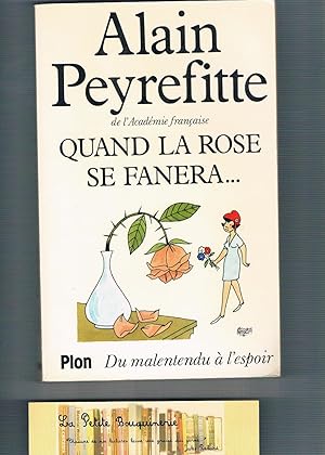 Seller image for Quand la rose se fanera : Du malentendu  l'espoir for sale by La Petite Bouquinerie