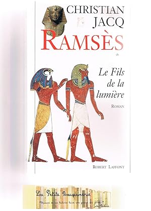Bild des Verkufers fr Ramses, tome 1 : Le fils de la lumiere. zum Verkauf von La Petite Bouquinerie