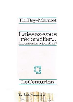 Seller image for Laissez-vous rconcilier. La confession aujourd'hui? for sale by La Petite Bouquinerie