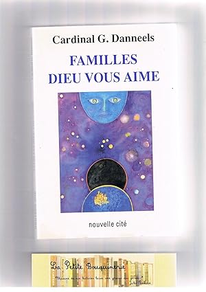 Seller image for Familles Dieu vous aime. Entretiens avec des familles for sale by La Petite Bouquinerie