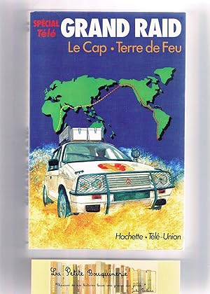 Image du vendeur pour Le Grand raid Le Cap - Terre de Feu. suivi de La course autour du monde mis en vente par La Petite Bouquinerie