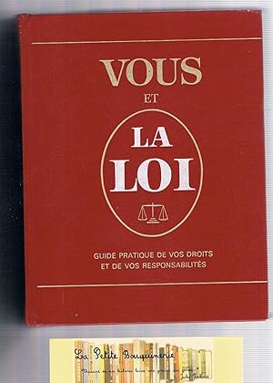 Imagen del vendedor de VOUS ET LA LOI GUIDE PRATIQUE DE VOS DROITS ET DE VOS RESPONSABILITES a la venta por La Petite Bouquinerie