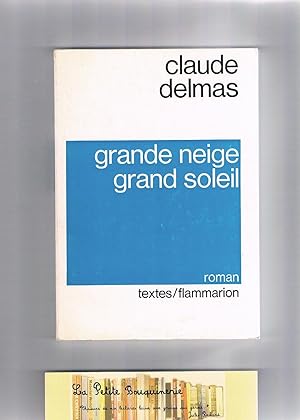 Seller image for Grande neige, grand soleil for sale by La Petite Bouquinerie