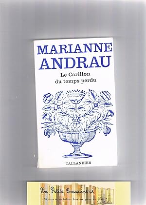 Seller image for Le Carillon du temps perdu (Floralies) for sale by La Petite Bouquinerie