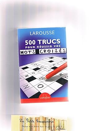 Seller image for 500 trucs pour russir vos mots croiss for sale by La Petite Bouquinerie