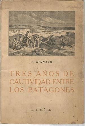 Imagen del vendedor de Tres aos de cautividad entre los patagones a la venta por Libreria Sanchez
