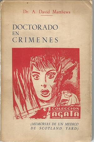 Bild des Verkufers fr Doctorado en crimenes (memorias de un mdico de Scotland Yard) zum Verkauf von Libreria Sanchez