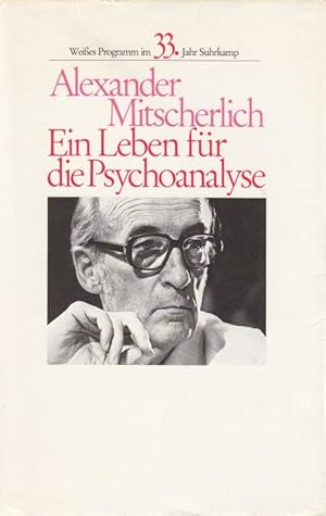 Ein Leben für die Psychoanalyse. Anmerkungen zu meiner Zeit.