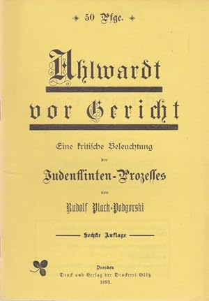 Bild des Verkufers fr Ahlwardt vor Gericht. Eine kritische Beleuchtung des Judenflinten-Prozesses. zum Verkauf von Altstadt Antiquariat Goslar