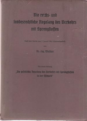 Band 1: Die reichs- und landesrechtliche Regelung des Verkehrs mit Sprengstoffen. Nach dem Stande...