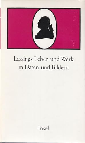 Lessings Leben und Werk in Daten und Bildern. Über Lessing, Friedrich Schlegel; Rede über Lessing...