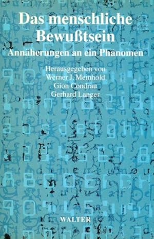 Immagine del venditore per Das menschliche Bewutsein. Annherungen an ein Phnomen. venduto da Altstadt Antiquariat Goslar