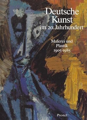 Seller image for Deutsche Kunst im 20. Jahrhundert. Malerei und Plastik 1905 - 1985. Mit Beitrgen von Werner Becker, Hanne Bergius, Georg Bussmann, Matthias Eberle etc. for sale by Altstadt Antiquariat Goslar