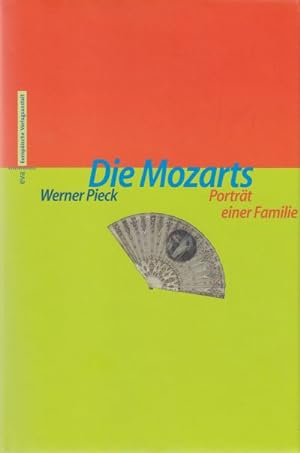 Die Mozarts. Porträt einer Familie.