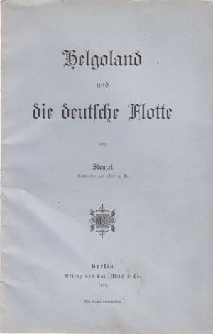 Bild des Verkufers fr Helgoland und die deutsche Flotte. zum Verkauf von Altstadt Antiquariat Goslar