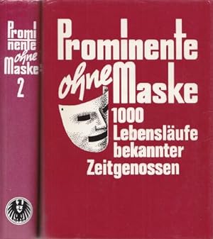Prominente ohne Maske 1. und 2. Band. 1000 Lebensläufe bekannter Zeitgenossen und 1000 weitere Le...